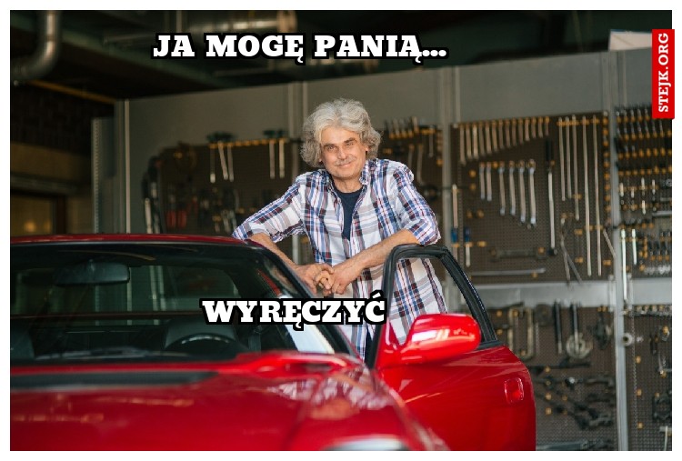 JA MOGĘ PANIĄ...