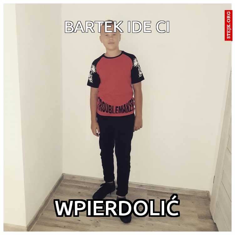 Bartek Ide Ci