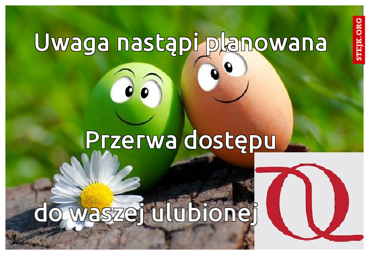 Uwaga nastąpi planowana 