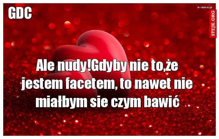 Ale nudy!Gdyby nie to,że jestem facetem, to nawet nie miałbym sie czym bawić