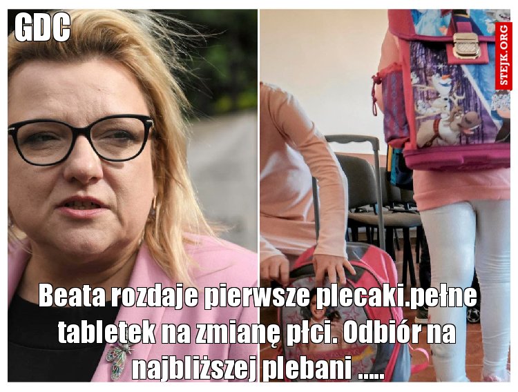 Beata rozdaje pierwsze plecaki.pełne tabletek na zmianę płci. Odbiór na najbliższej plebani .....
