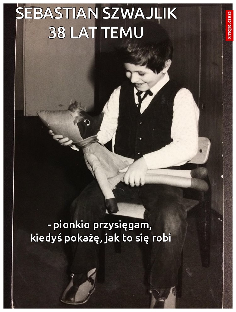 Sebastian szwajlik 38 lat temu