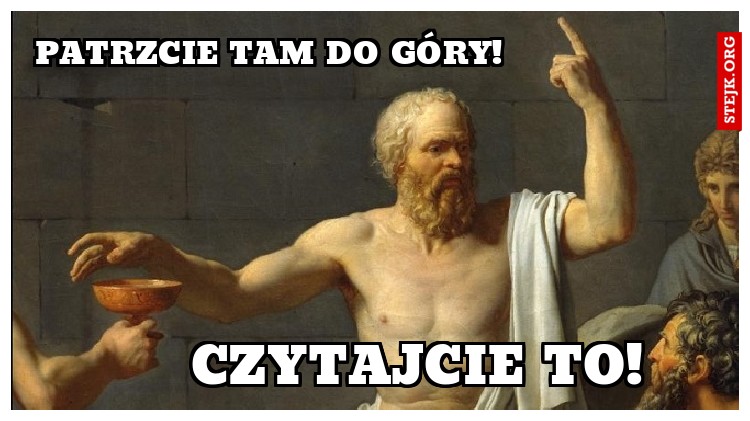 PAtrzcie tam do góry!