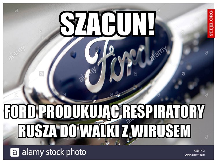Ford produkując respiratory rusza na walkę z coronawirusem 