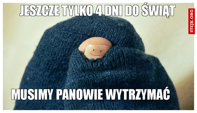 Jeszcze tylko 4 dni do świąt 