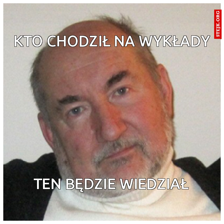 Kto chodził na wykłady