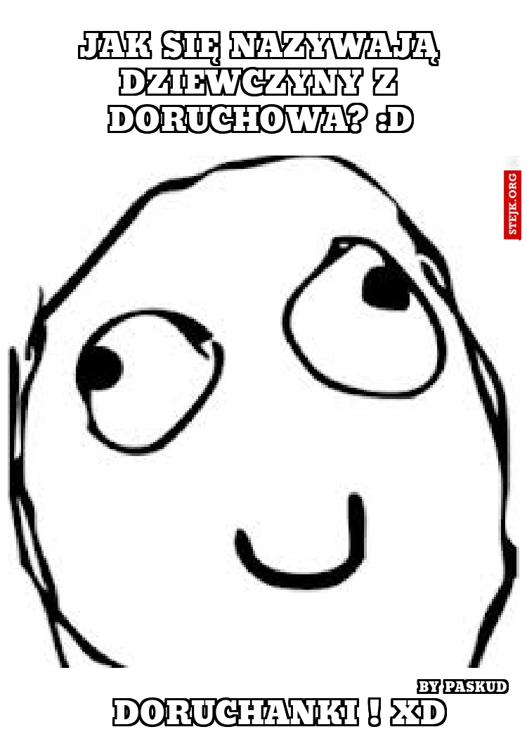 Jak się Nazywają dziewczyny z Doruchowa? :D
