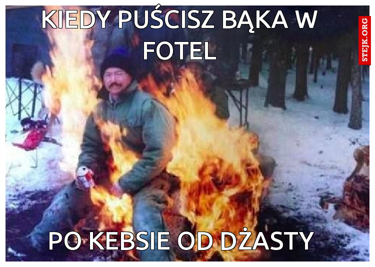 Kiedy puścisz bąka w fotel
