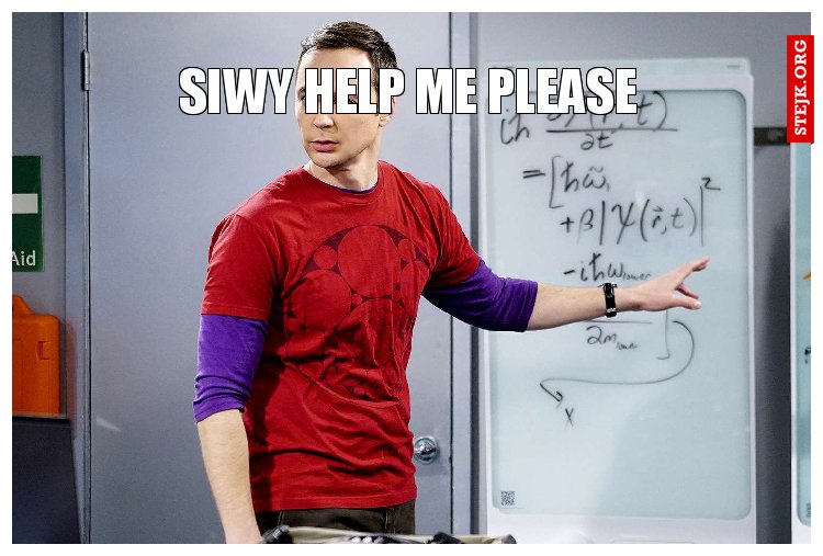 Siwy help me please