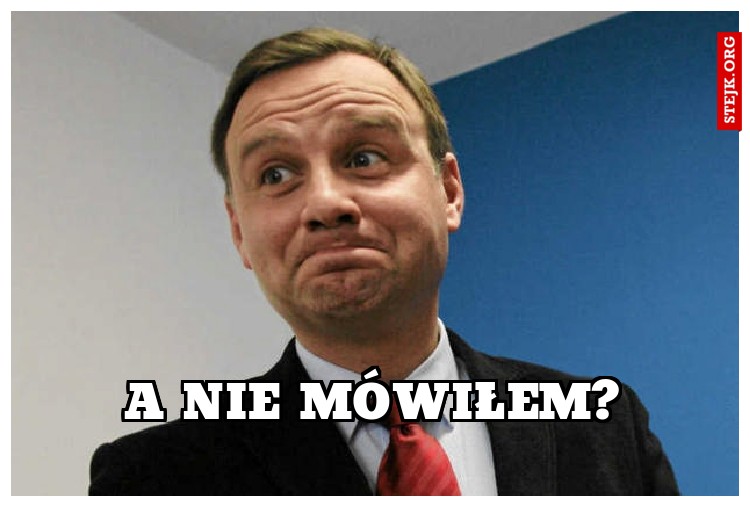 A nie mówiłem?