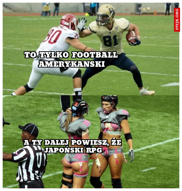 To tylko football amerykanski