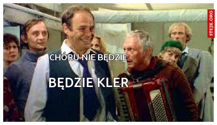 CHÓRU NIE BĘDZIE