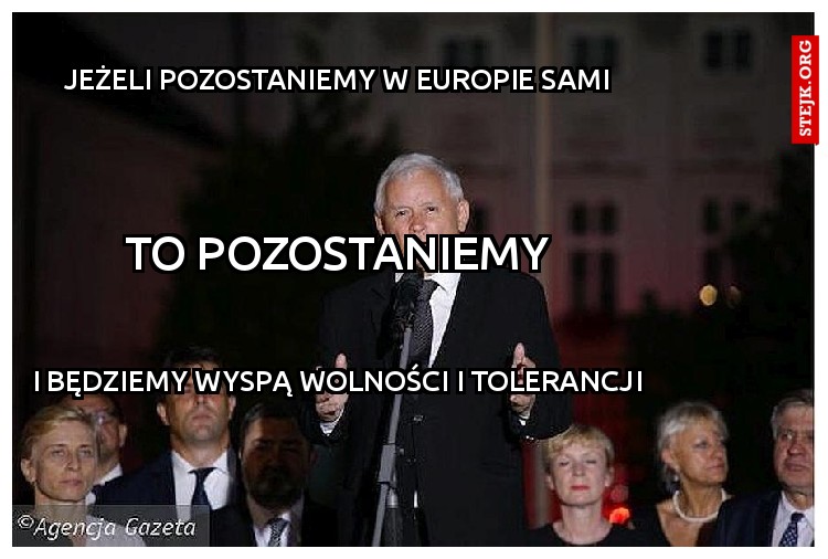 Jeżeli pozostaniemy w Europie sami