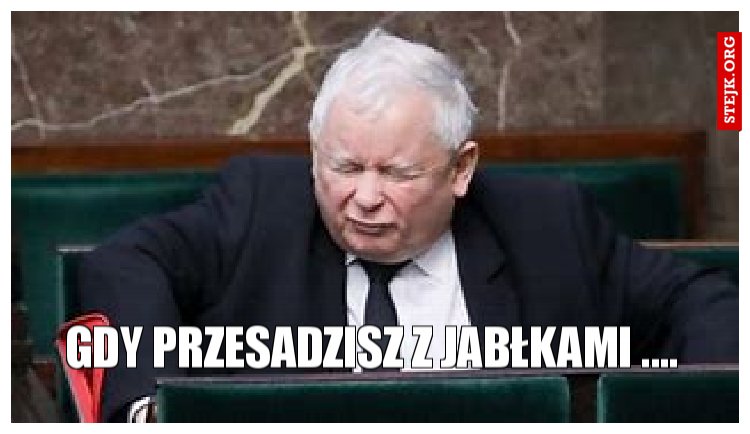 GDy przesadzisz z jabłkami ....