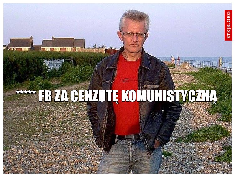 ***** FB za cenzutę komunistyczną