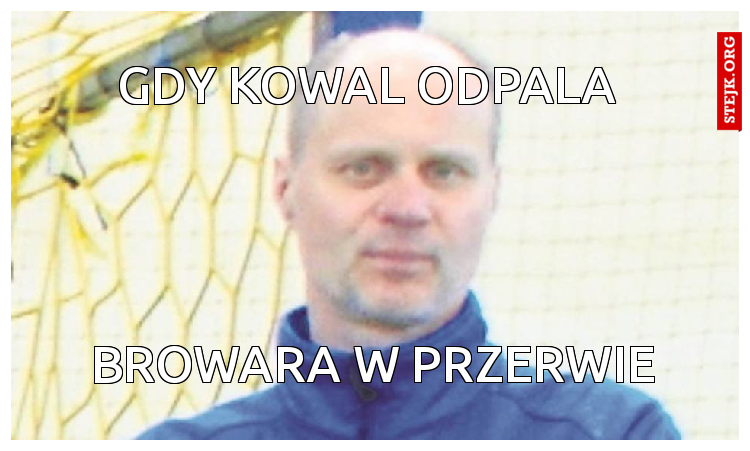 GDy kowal odpala 
