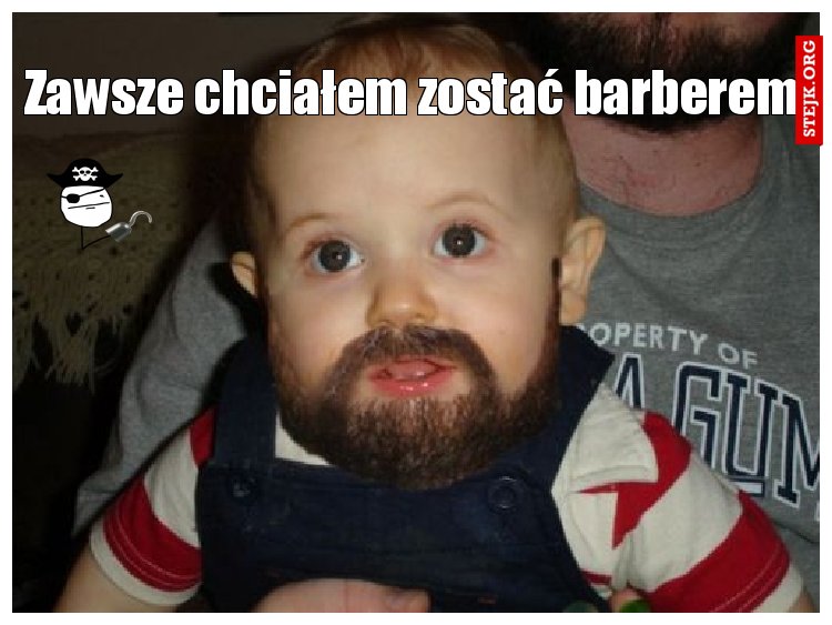Zawsze chciałem zostać barberem