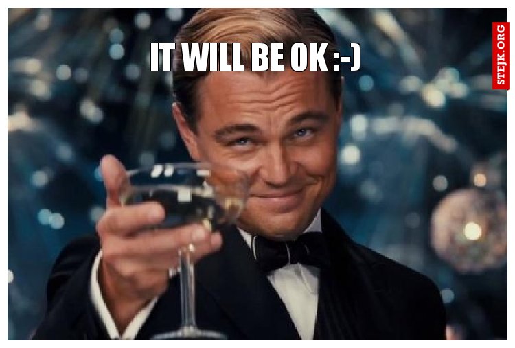 It will be ok :-)