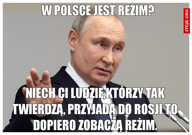 W Polsce jest reżim?
