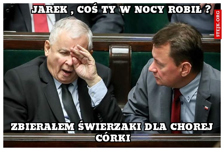 Jarek , coś ty w nocy robił ?