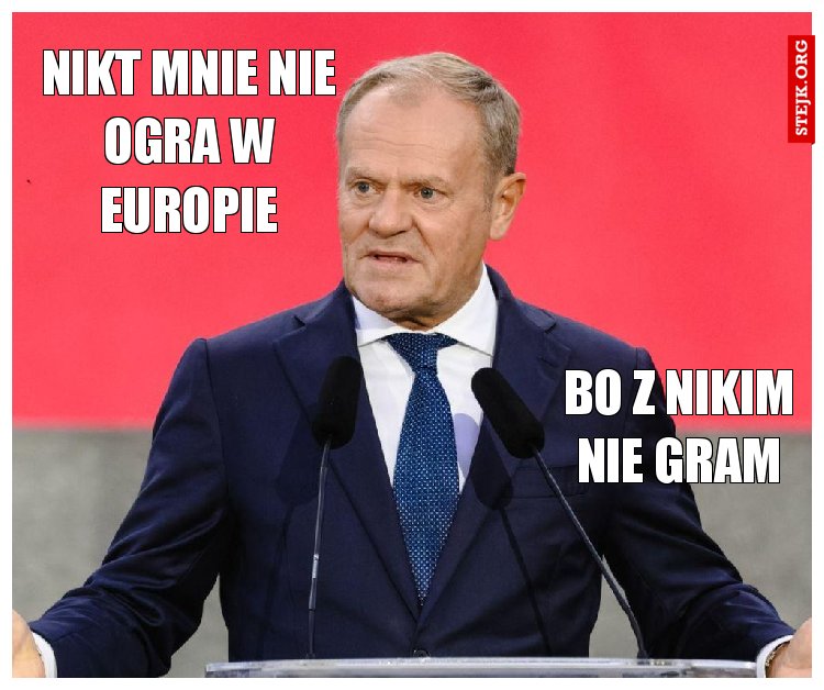 Nikt mnie nie ogra w Europie