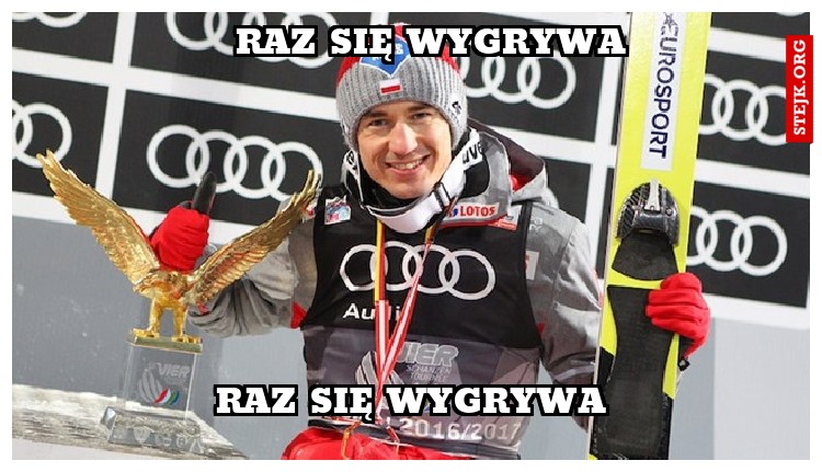 RAZ SIĘ WYGRYWA