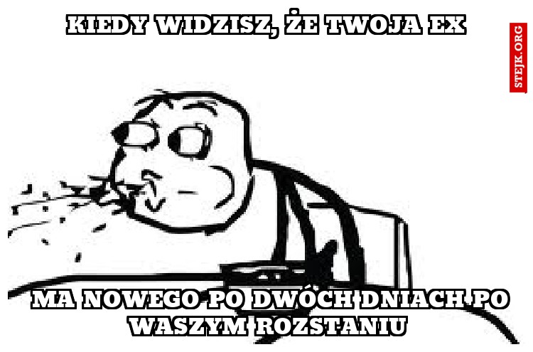 Kiedy widzisz, że twoja ex