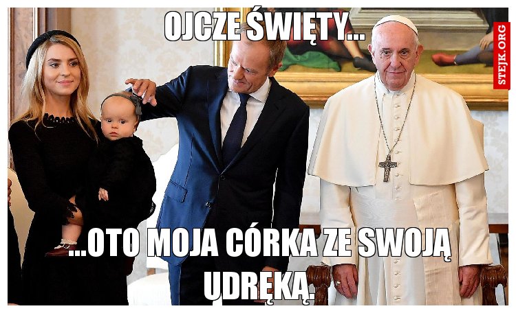 Ojcze Święty...