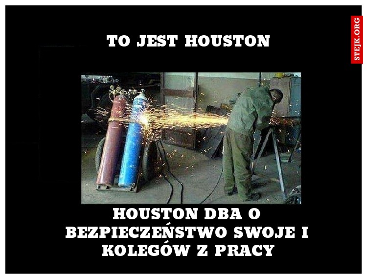 To jest Houston