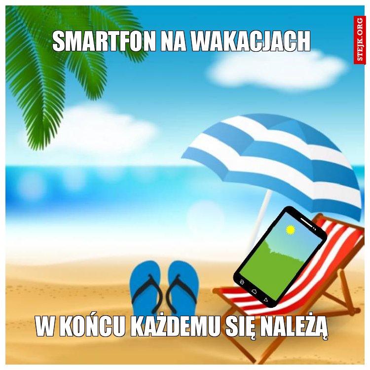 SMARTFON NA WAKACJACH 