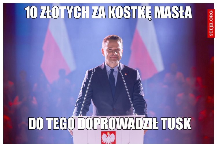10 złotych za kostkę masła