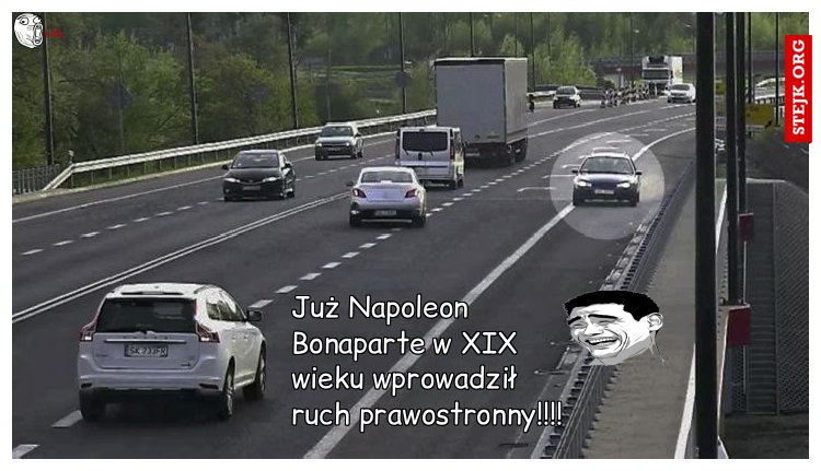 Już Napoleon Bonaparte wprowadził ruch prawostronny!!!!