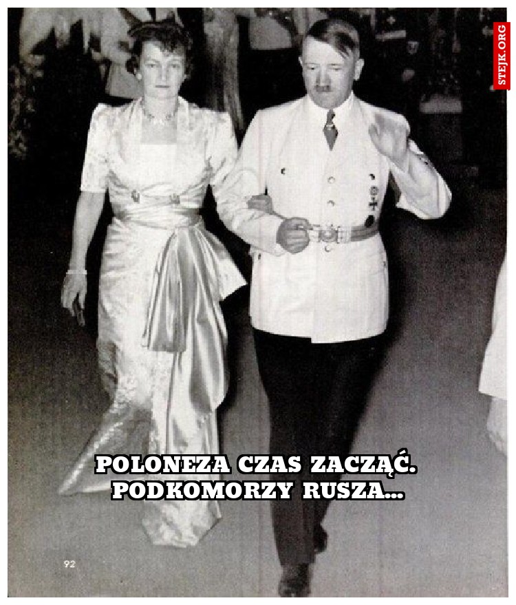 poloneza czas zacząć. podkomorzy rusza...