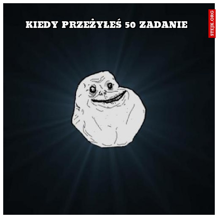 Kiedy przeżyłeś 50 zadanie 