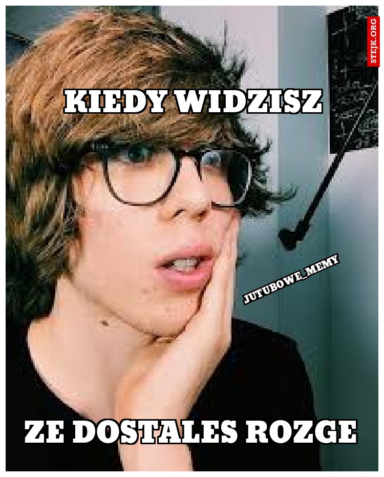 KIEDY WIDZISZ