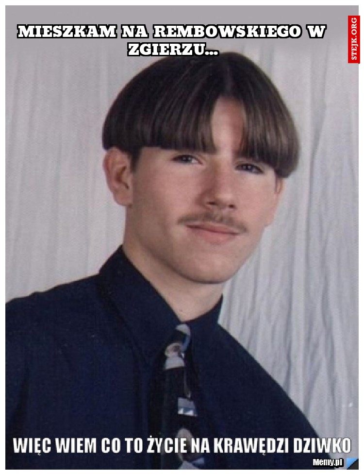 Mieszkam na Rembowskiego w Zgierzu...