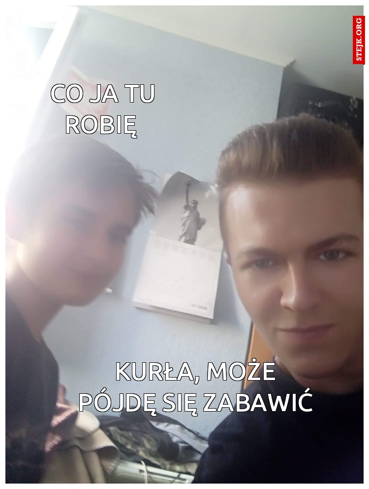 Co ja tu robię 