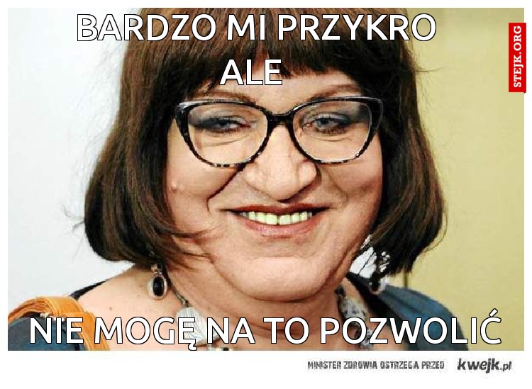 BARDZO MI PRZYKRO ALE 