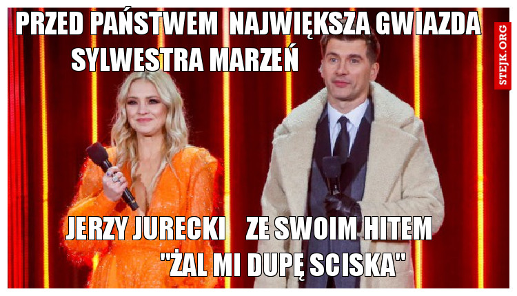 przed państwem  największa gwiazda sylwestra marzeń                         