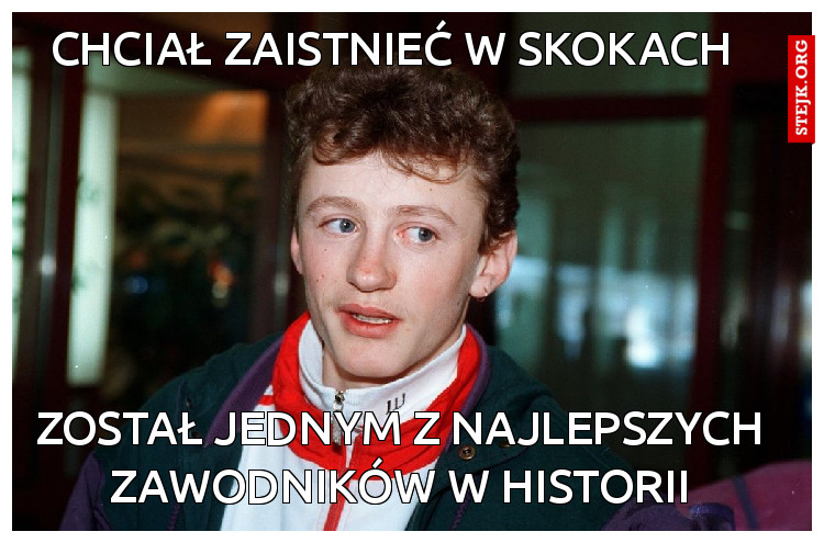 chciał zaistnieć w skokach