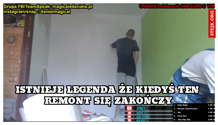 Istnieje legenda że kiedyś ten remont się zakończy