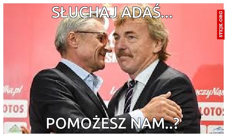 Słuchaj Adaś...