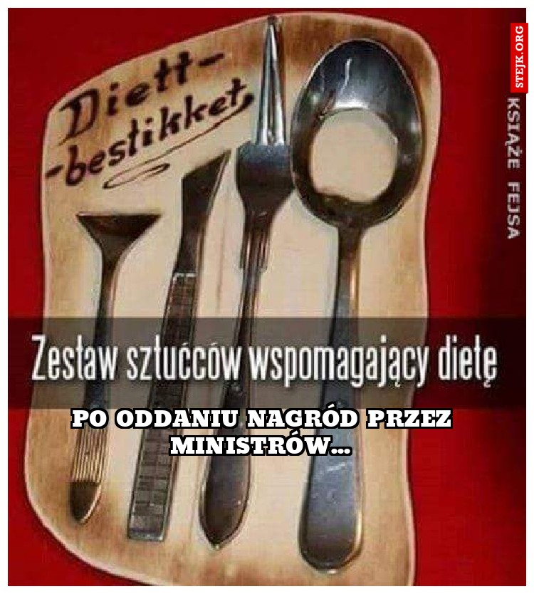 Po oddaniu nagród przez ministrów... 