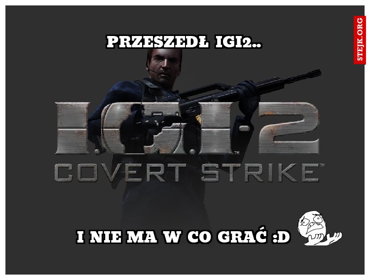 przeszedł igi2..