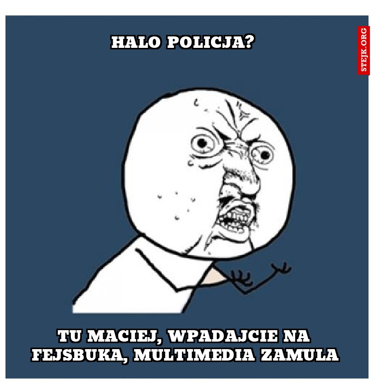 Halo Policja? 