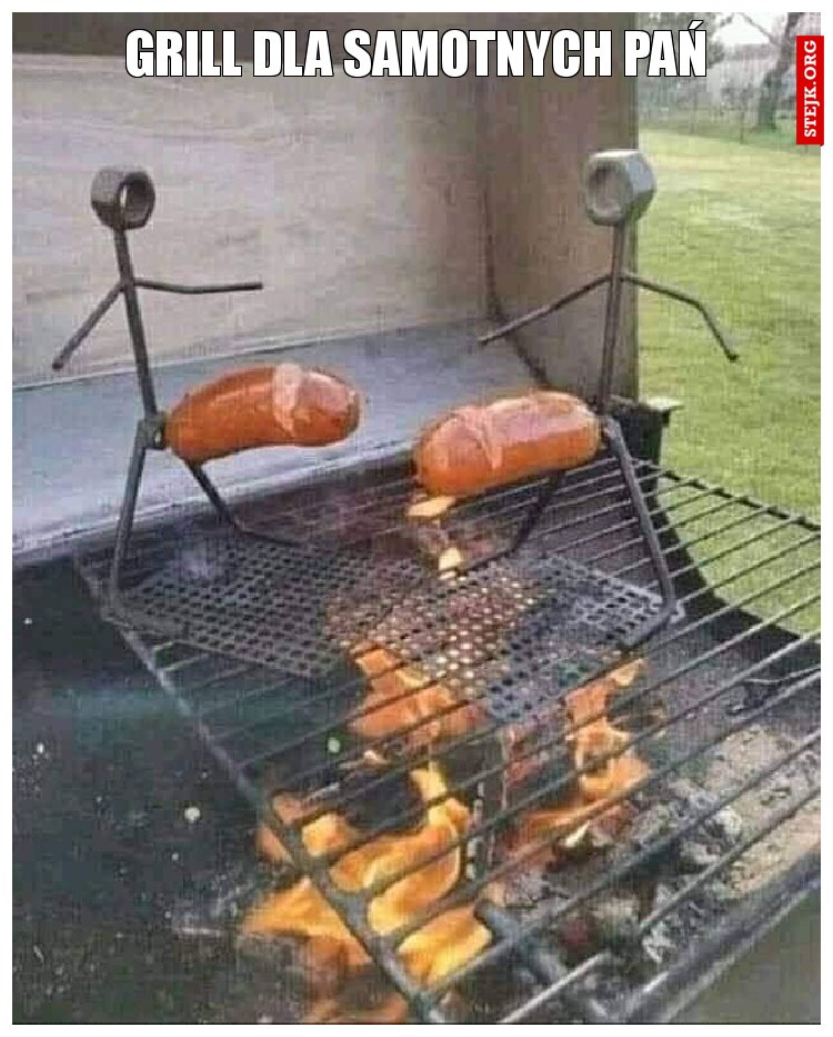 Grill dla samotnych Pań 