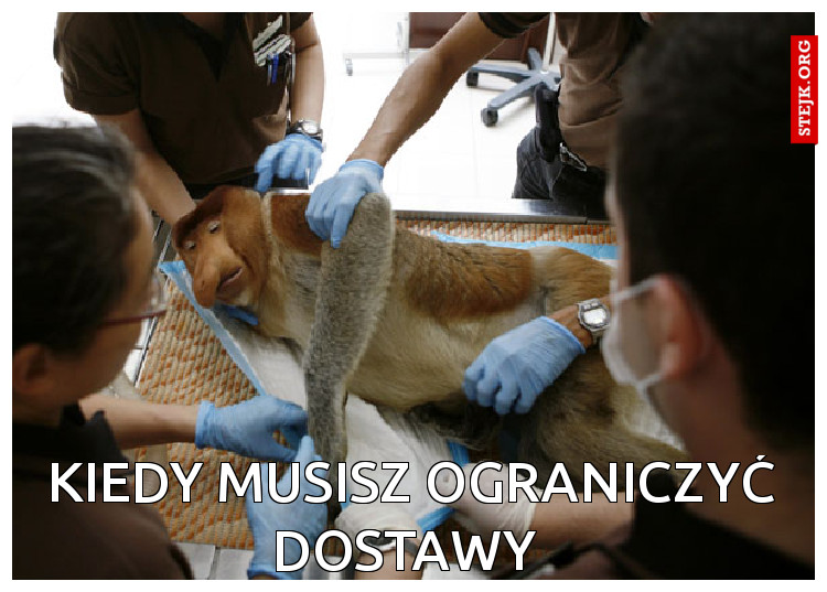 Kiedy musisz ograniczyć dostawy 