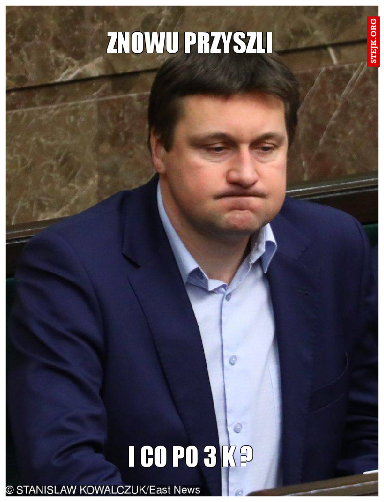 znowu przyszli