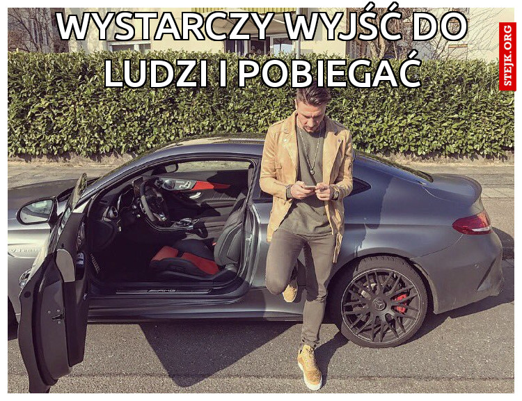 WYSTARCZY WYJŚĆ DO LUDZI I POBIEGAĆ
