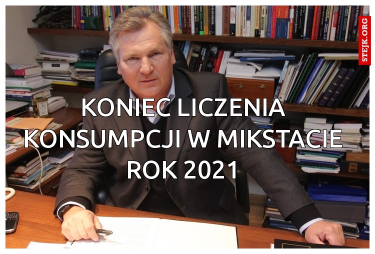 koniec Liczenia konsumpcji w mikstacie rok 2021